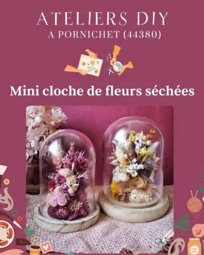 Atelier créatif mini cloche de fleurs séchées
