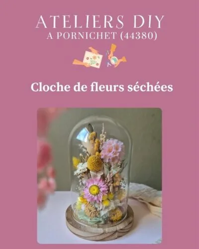 Atelier cloche de fleurs séchées