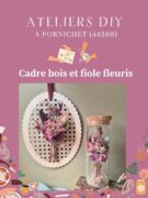 Atelier DIY – Petit cadre en bois et fiole fleuris