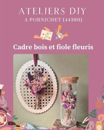 Atelier DIY – Petit cadre en bois et fiole fleuris